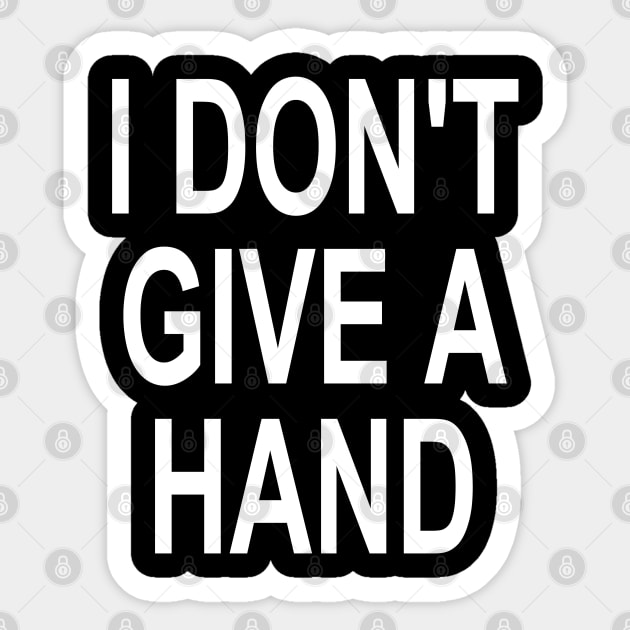 I don't give a hand perfect funny gift for coronavirus period Sticker by AbirAbd